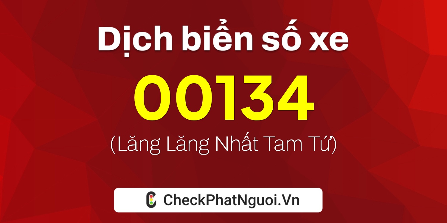 Dịch ý nghĩa <b>biển số xe 59D3-00134</b> tại website checkphatnguoi.vn