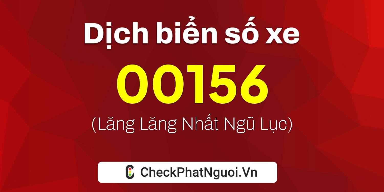 Dịch ý nghĩa <b>biển số xe 26A-00156</b> tại website checkphatnguoi.vn