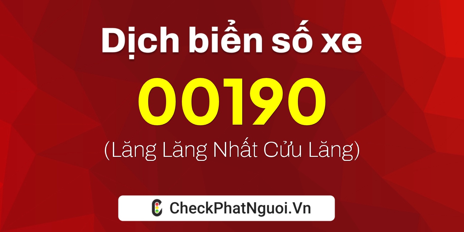 Dịch ý nghĩa <b>biển số xe 23A-00190</b> tại website checkphatnguoi.vn