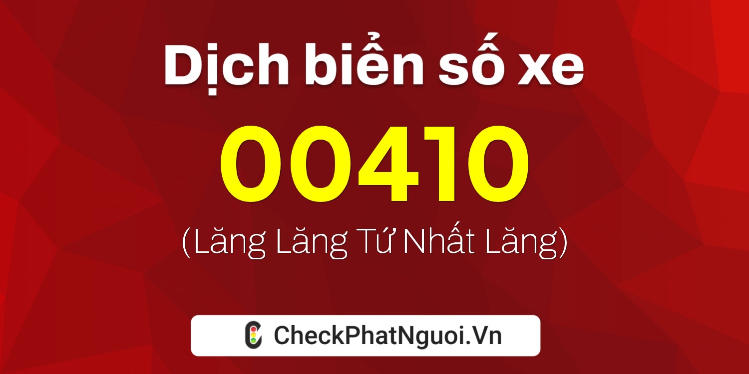 Dịch ý nghĩa <b>biển số xe 88AG-00410</b> tại website checkphatnguoi.vn