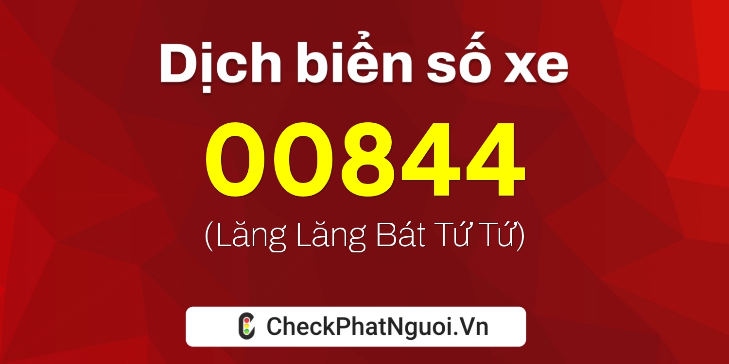 Dịch ý nghĩa <b>biển số xe 26H-00844</b> tại website checkphatnguoi.vn