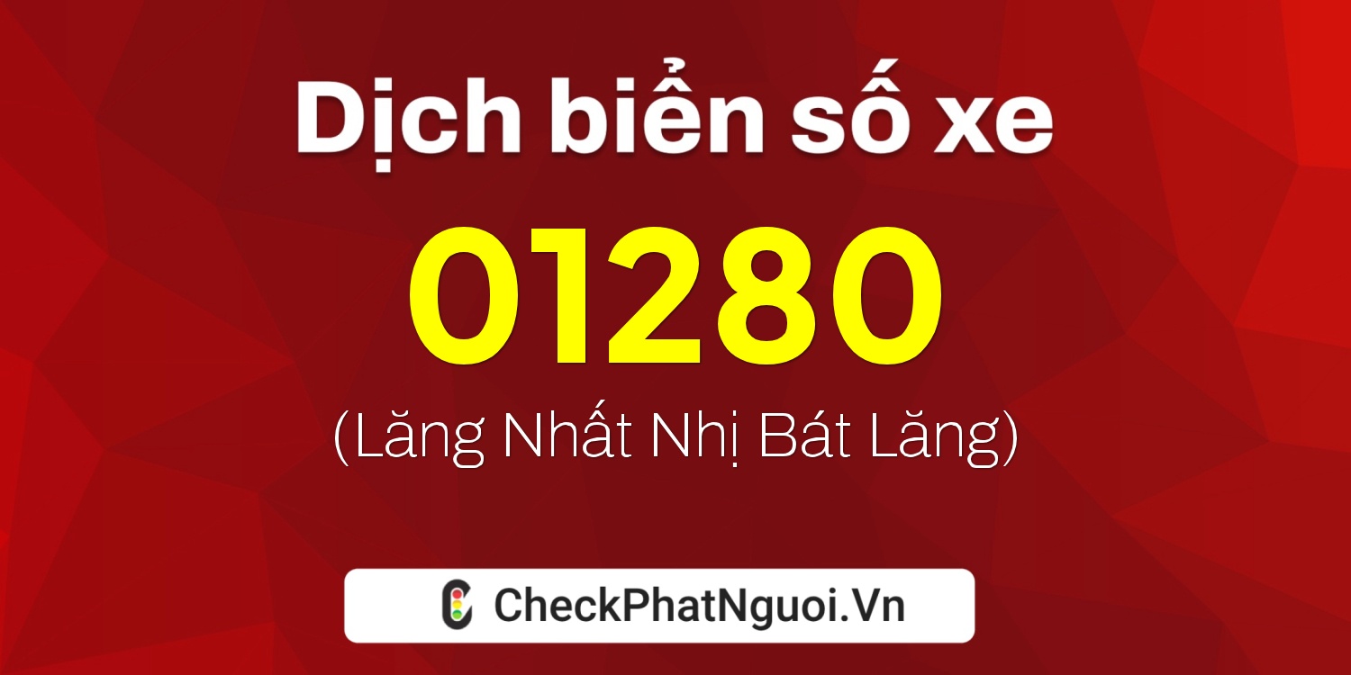 Dịch ý nghĩa <b>biển số xe 69L1-01280</b> tại website checkphatnguoi.vn