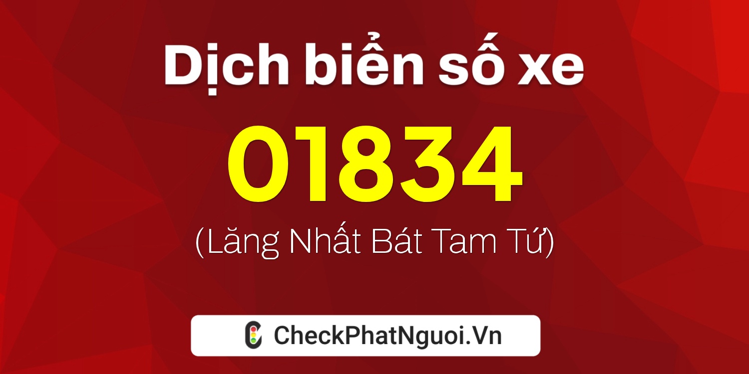 Dịch ý nghĩa <b>biển số xe 36BB-01834</b> tại website checkphatnguoi.vn