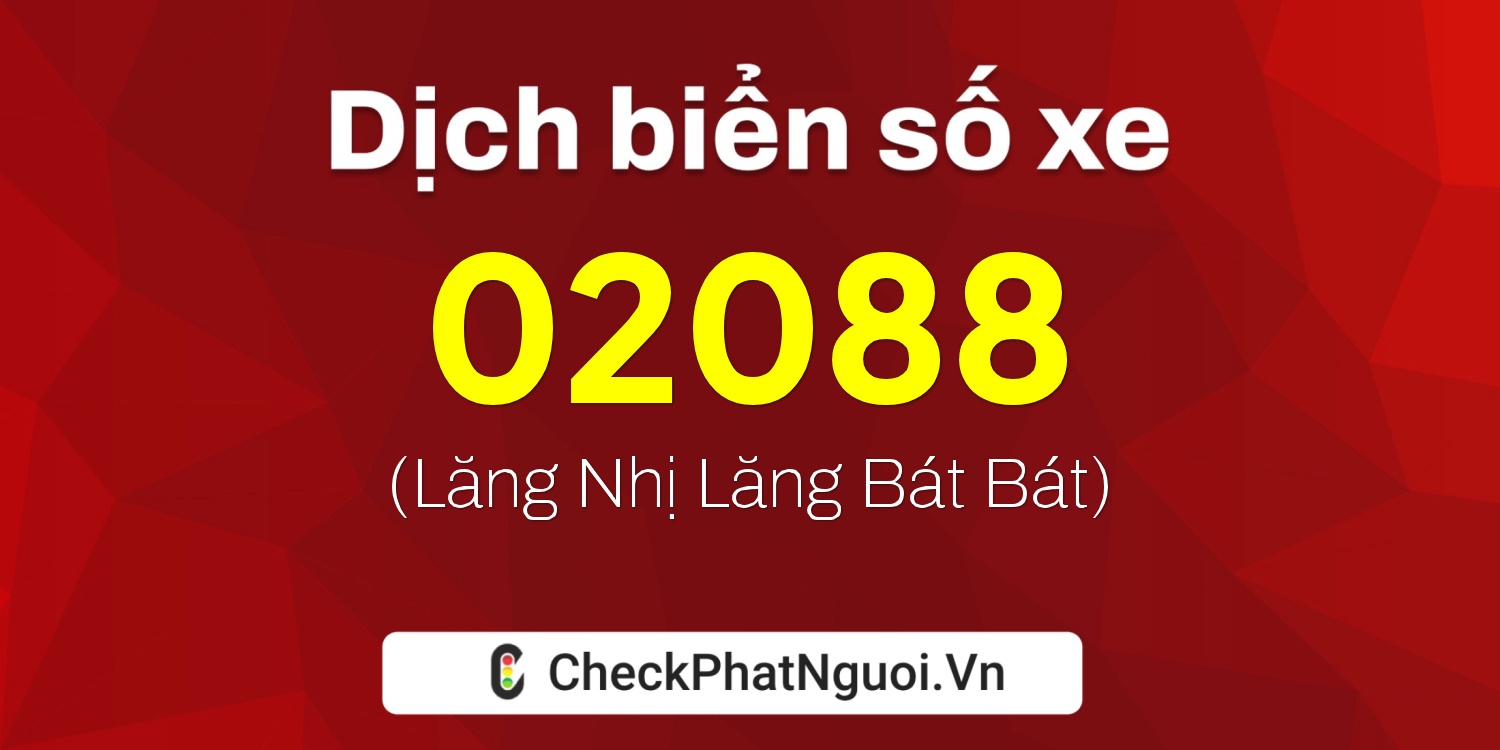 Dịch ý nghĩa <b>biển số xe 89AD-02088</b> tại website checkphatnguoi.vn