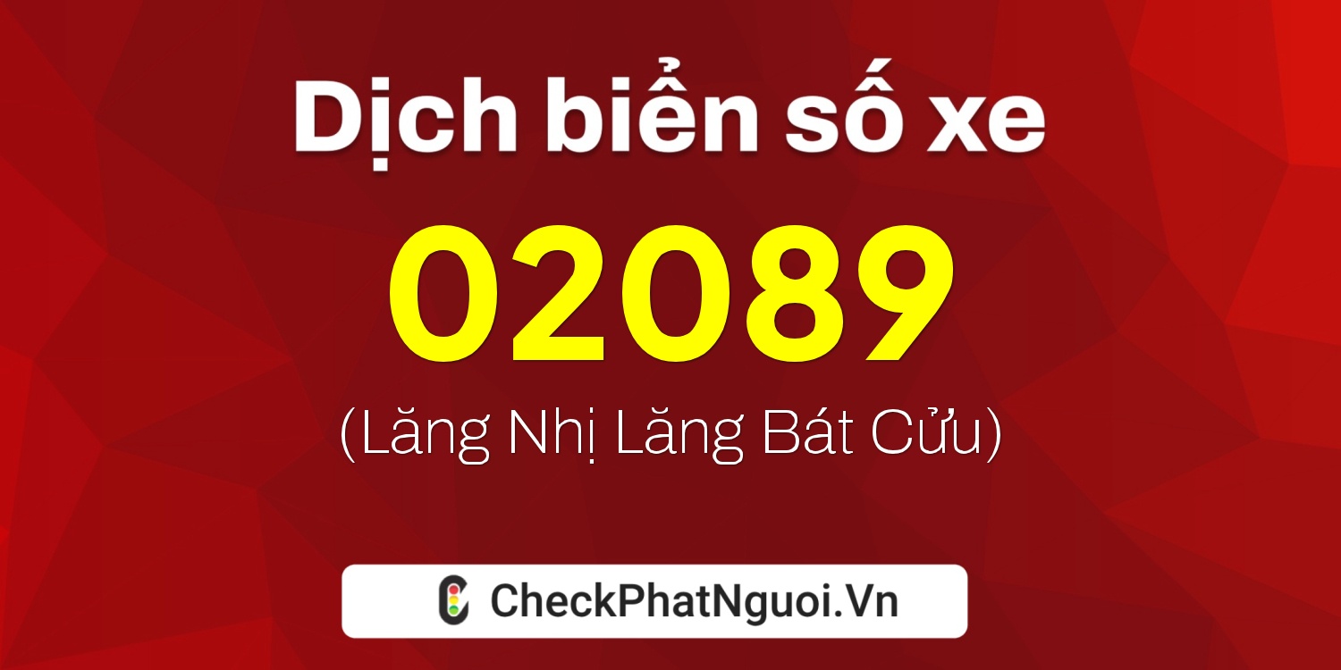 Dịch ý nghĩa <b>biển số xe 14D-02089</b> tại website checkphatnguoi.vn