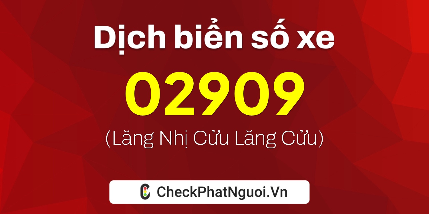 Dịch ý nghĩa <b>biển số xe 75H-02909</b> tại website checkphatnguoi.vn