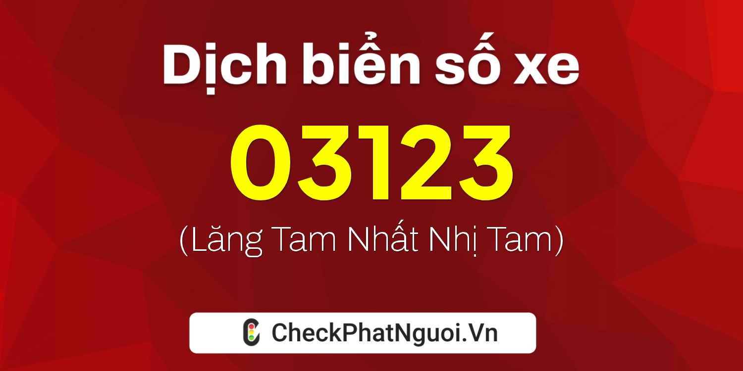 Dịch ý nghĩa <b>biển số xe 59P3-03123</b> tại website checkphatnguoi.vn