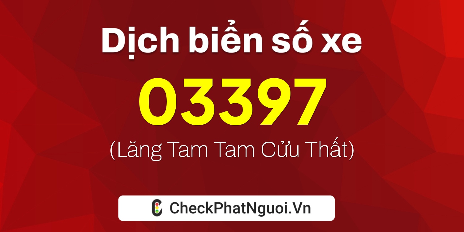 Dịch ý nghĩa <b>biển số xe 29AM-03397</b> tại website checkphatnguoi.vn