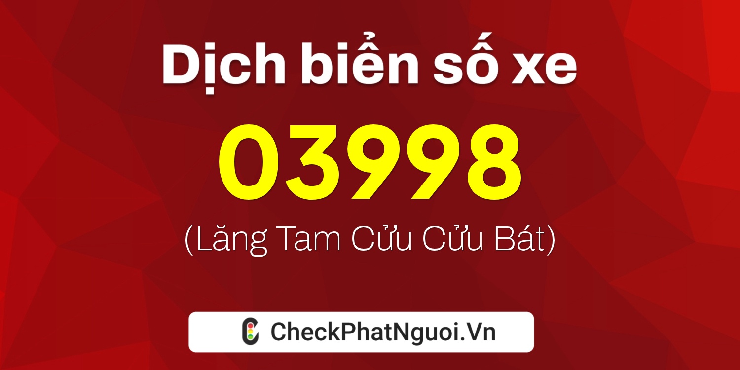 Dịch ý nghĩa <b>biển số xe 75C-03998</b> tại website checkphatnguoi.vn