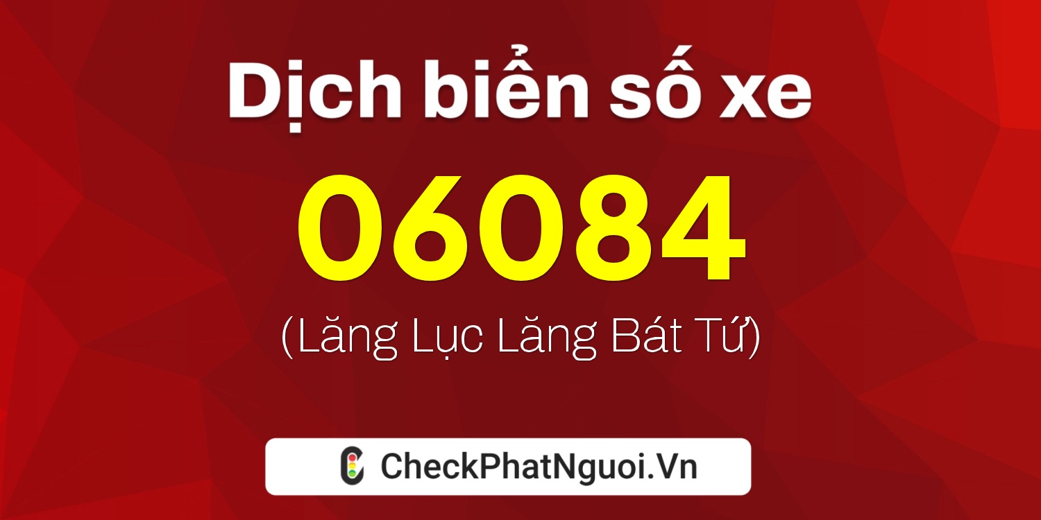 Dịch ý nghĩa <b>biển số xe 27A-06084</b> tại website checkphatnguoi.vn