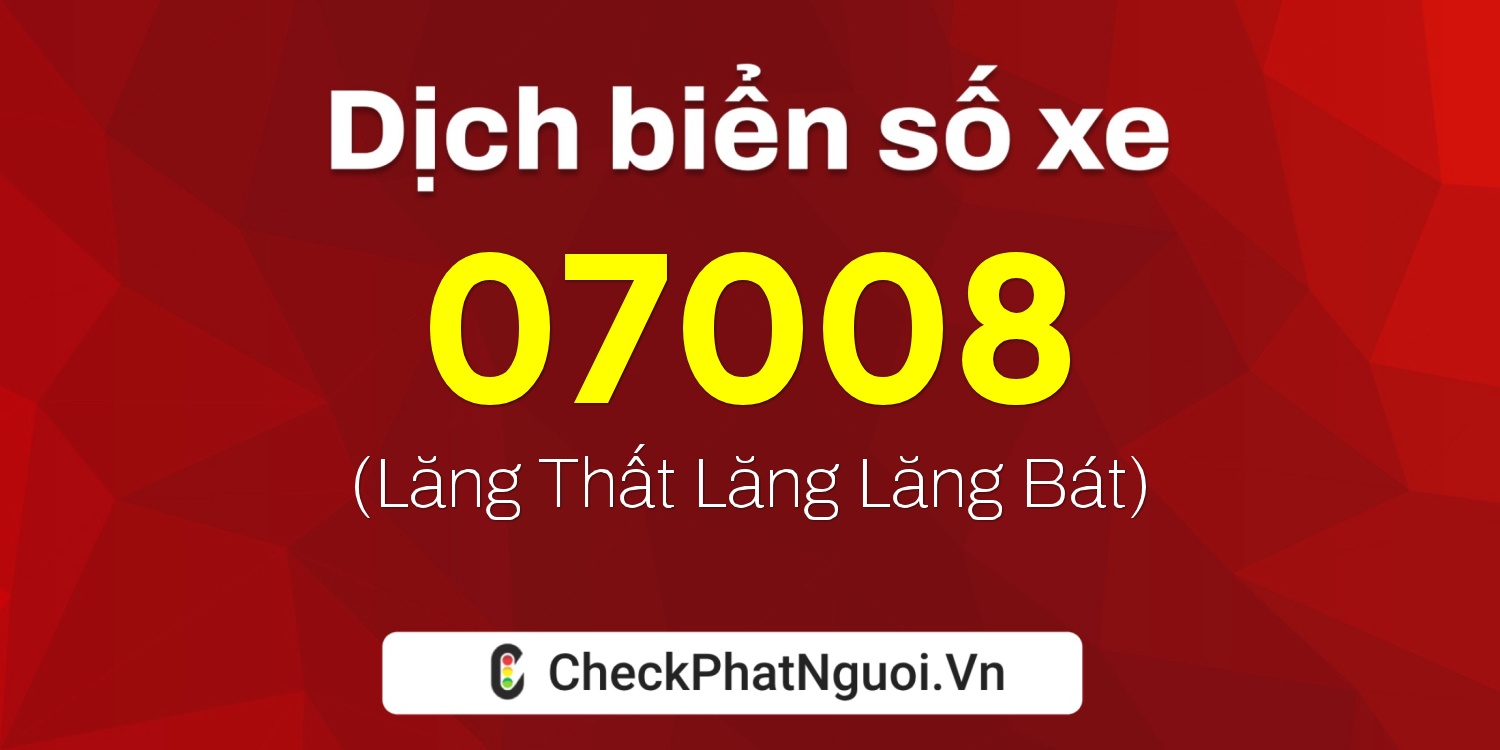 Dịch ý nghĩa <b>biển số xe 30K3-07008</b> tại website checkphatnguoi.vn