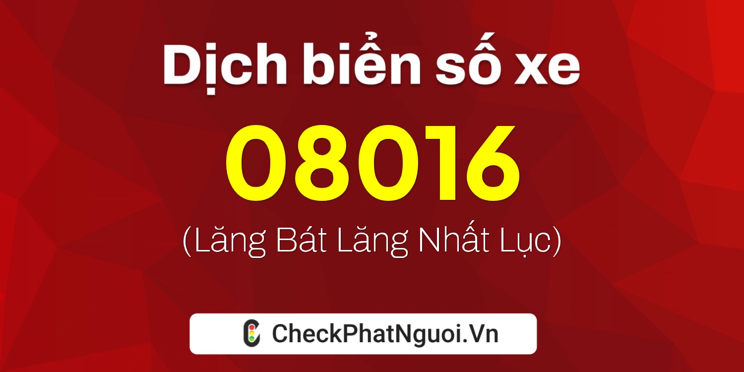 Dịch ý nghĩa <b>biển số xe 29BD-08016</b> tại website checkphatnguoi.vn