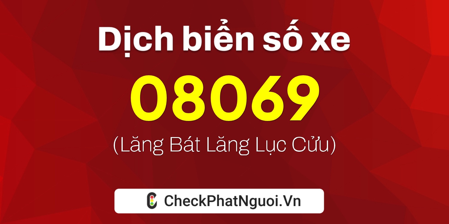 Dịch ý nghĩa <b>biển số xe 38B-08069</b> tại website checkphatnguoi.vn