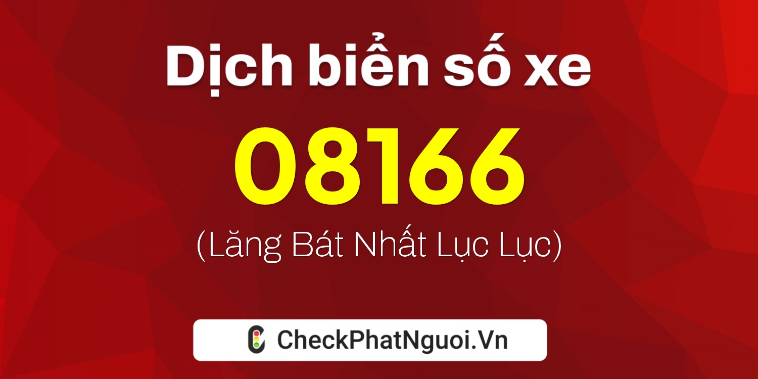 Dịch ý nghĩa <b>biển số xe 23A-08166</b> tại website checkphatnguoi.vn