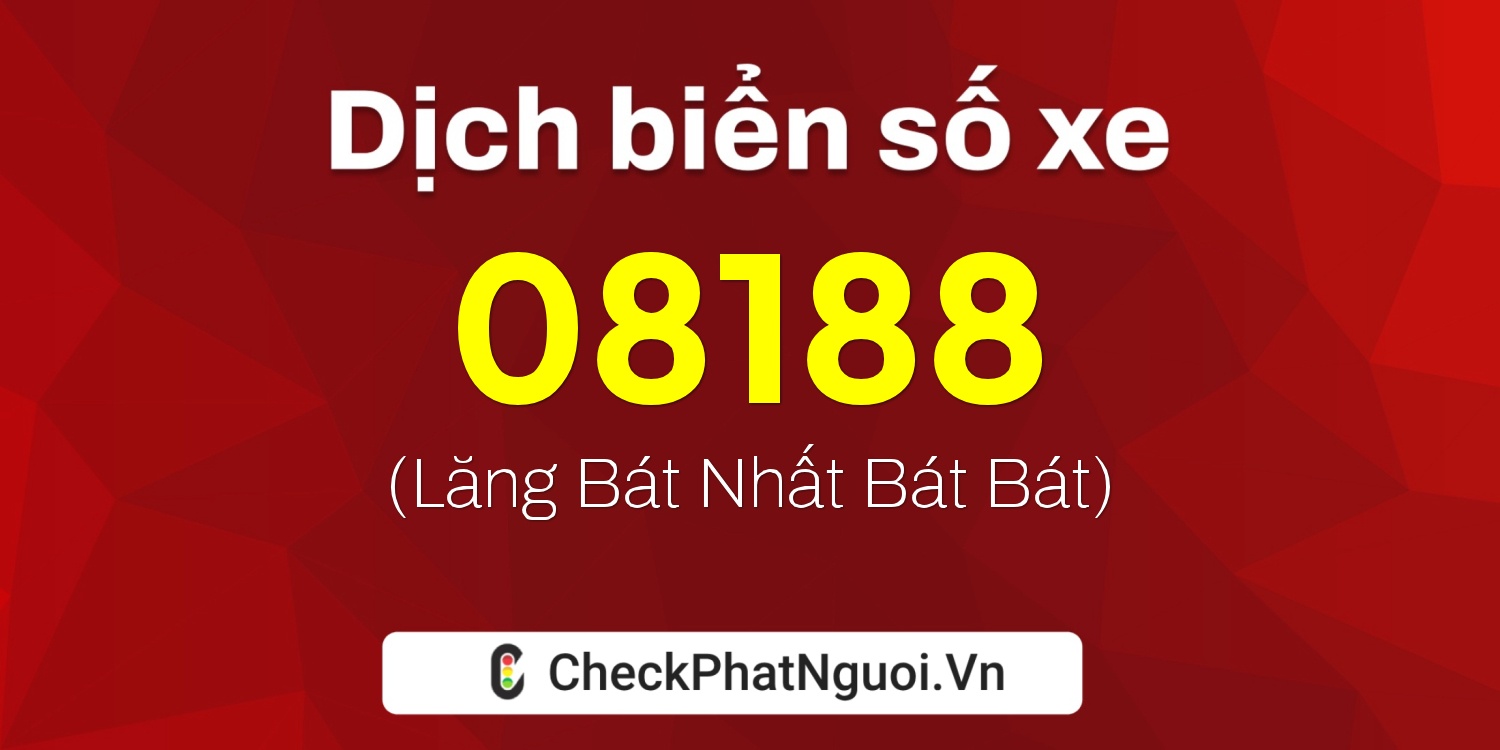Dịch ý nghĩa <b>biển số xe 27B1-08188</b> tại website checkphatnguoi.vn
