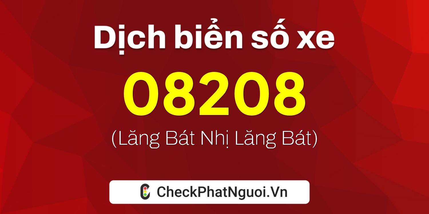 Dịch ý nghĩa <b>biển số xe 78C-08208</b> tại website checkphatnguoi.vn