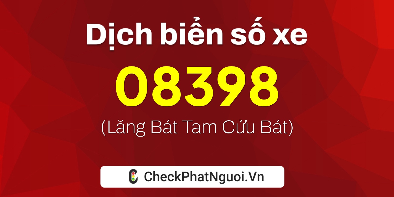 Dịch ý nghĩa <b>biển số xe 36H-08398</b> tại website checkphatnguoi.vn