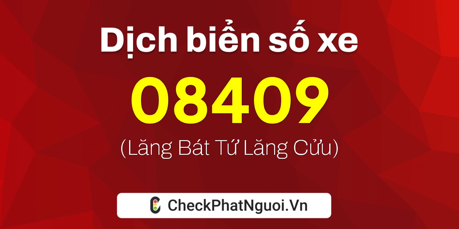 Dịch ý nghĩa <b>biển số xe 29BB-08409</b> tại website checkphatnguoi.vn