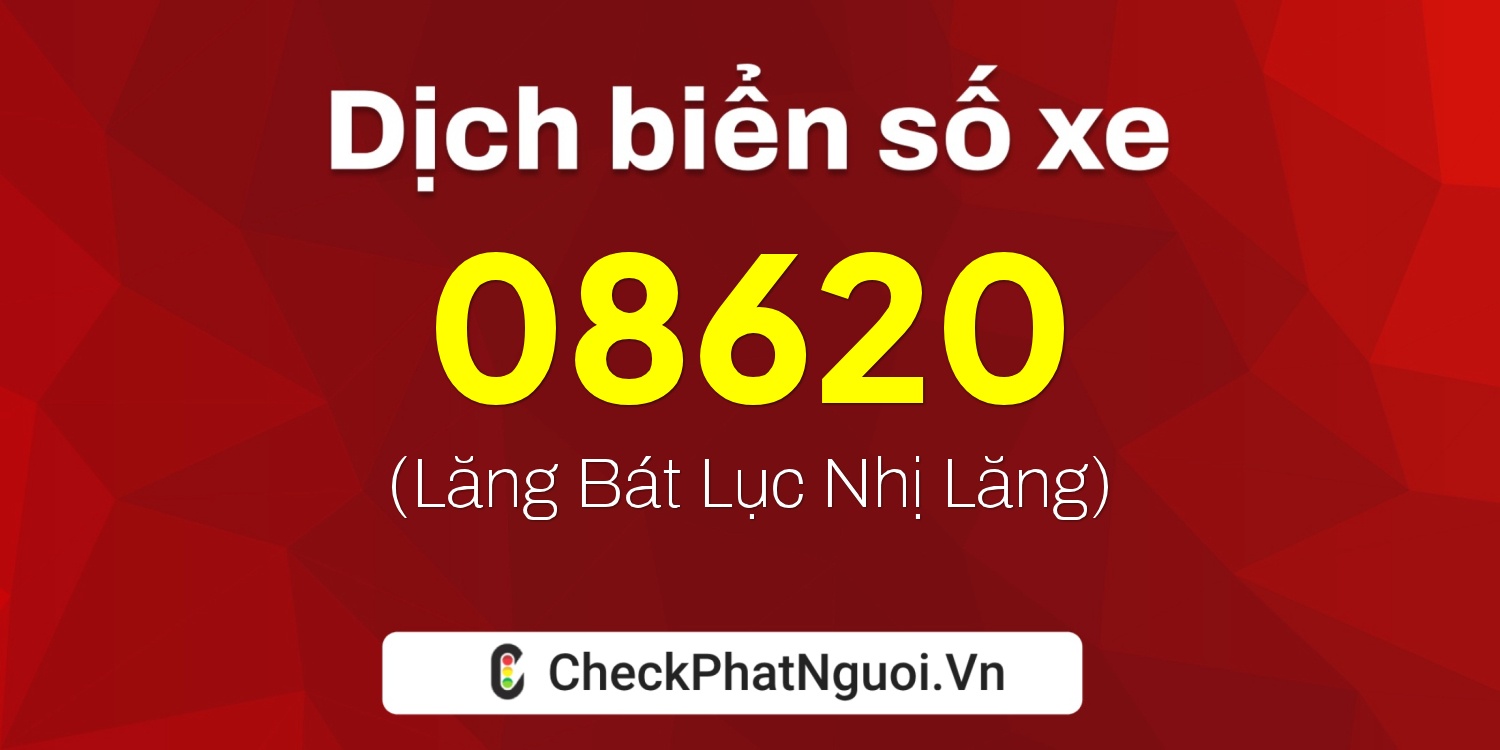 Dịch ý nghĩa <b>biển số xe 95A-08620</b> tại website checkphatnguoi.vn