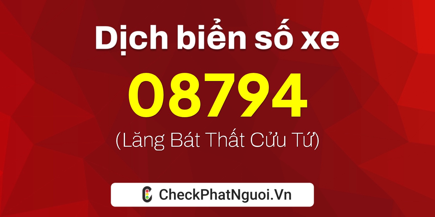 Dịch ý nghĩa <b>biển số xe 43H-08794</b> tại website checkphatnguoi.vn