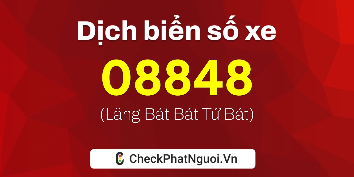 Dịch ý nghĩa <b>biển số xe 26A-08848</b> tại website checkphatnguoi.vn