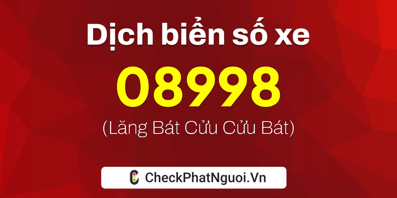 Dịch ý nghĩa <b>biển số xe 27A-08998</b> tại website checkphatnguoi.vn