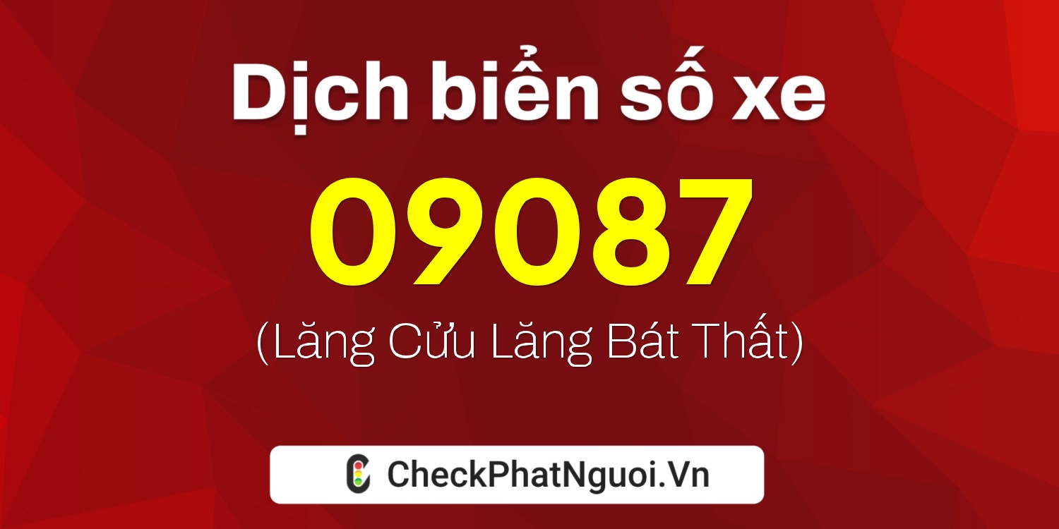 Dịch ý nghĩa <b>biển số xe 65B2-09087</b> tại website checkphatnguoi.vn