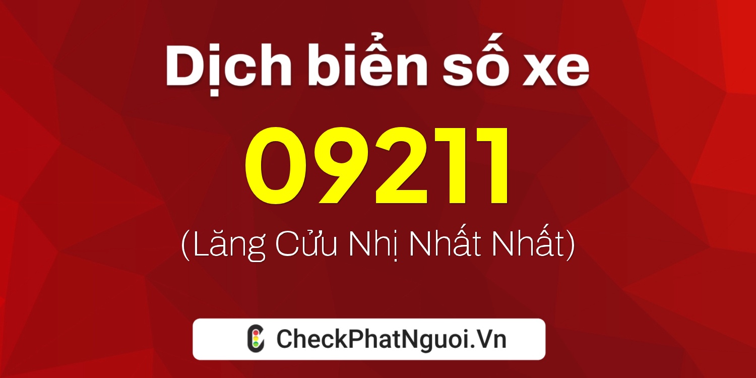 Dịch ý nghĩa <b>biển số xe 77E1-09211</b> tại website checkphatnguoi.vn