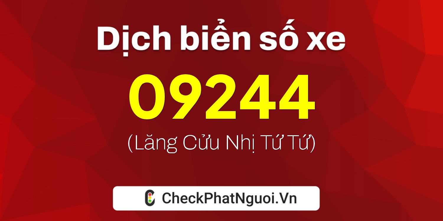 Dịch ý nghĩa <b>biển số xe 14AA-09244</b> tại website checkphatnguoi.vn