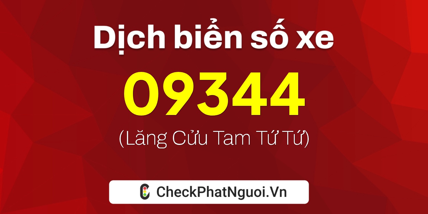 Dịch ý nghĩa <b>biển số xe 78AF-09344</b> tại website checkphatnguoi.vn