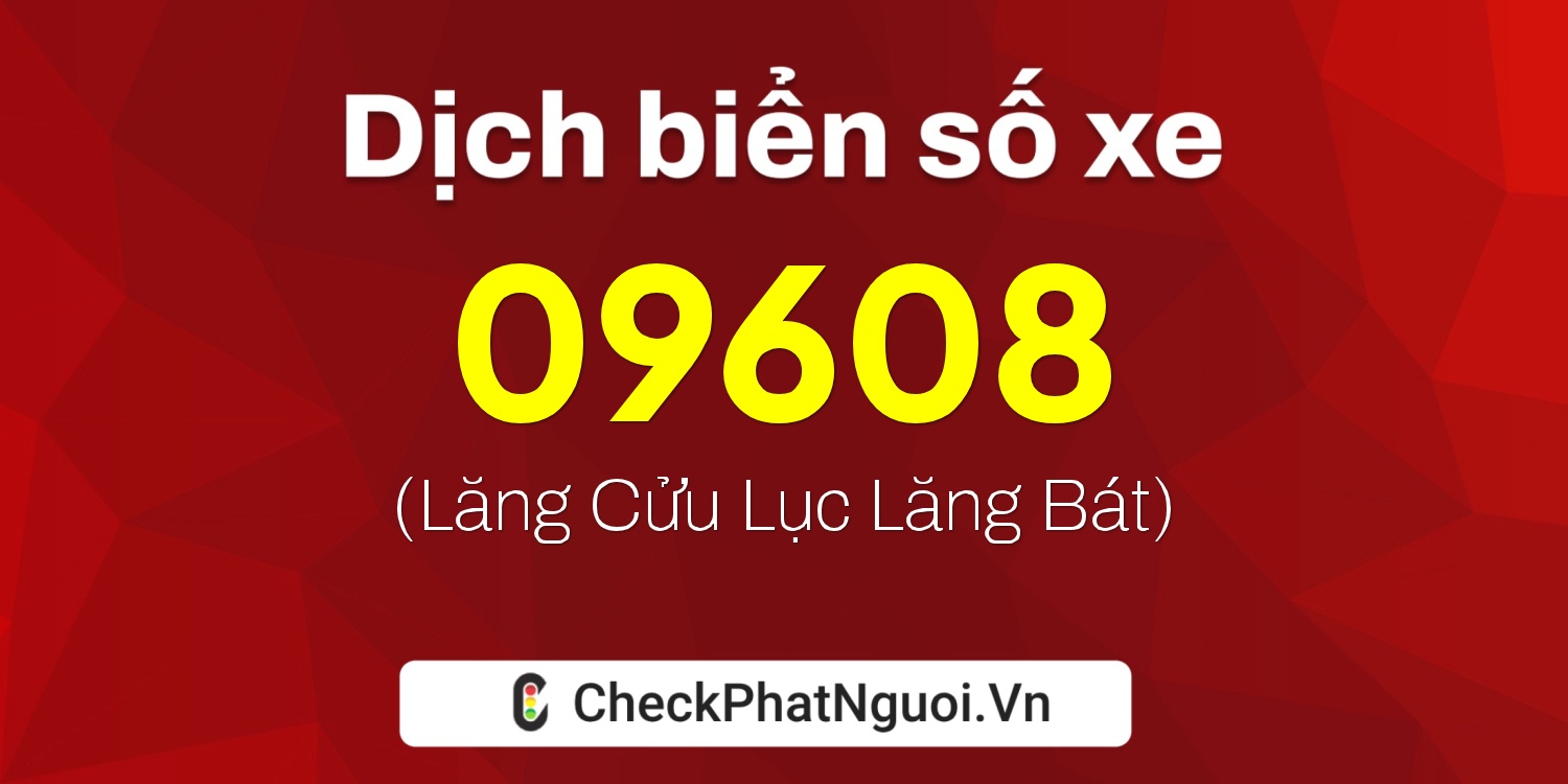 Dịch ý nghĩa <b>biển số xe 59E1-09608</b> tại website checkphatnguoi.vn