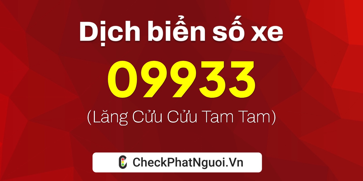 Dịch ý nghĩa <b>biển số xe 66V1-09933</b> tại website checkphatnguoi.vn