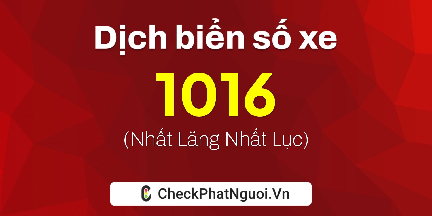 Dịch ý nghĩa <b>biển số xe 43M-1016</b> tại website checkphatnguoi.vn