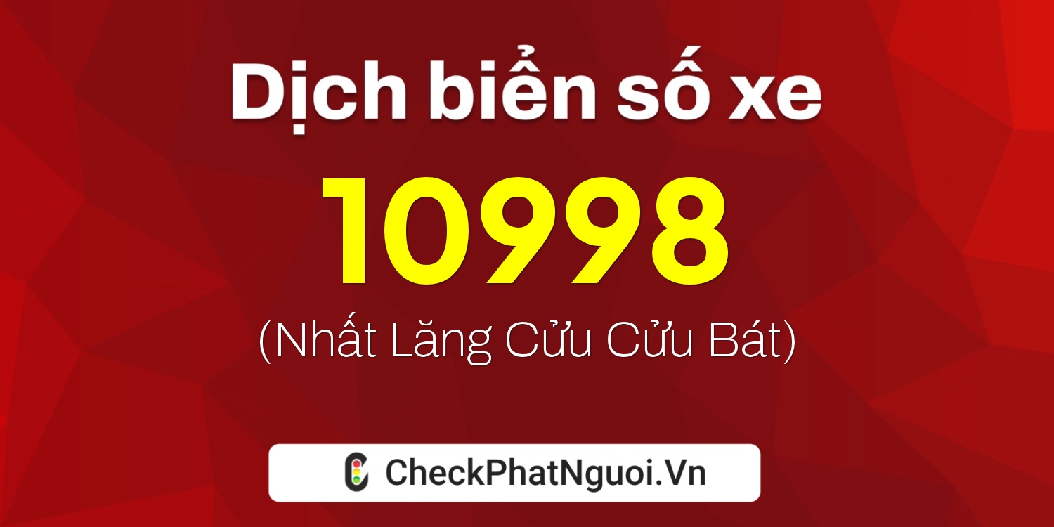 Dịch ý nghĩa <b>biển số xe 92HA-10998</b> tại website checkphatnguoi.vn