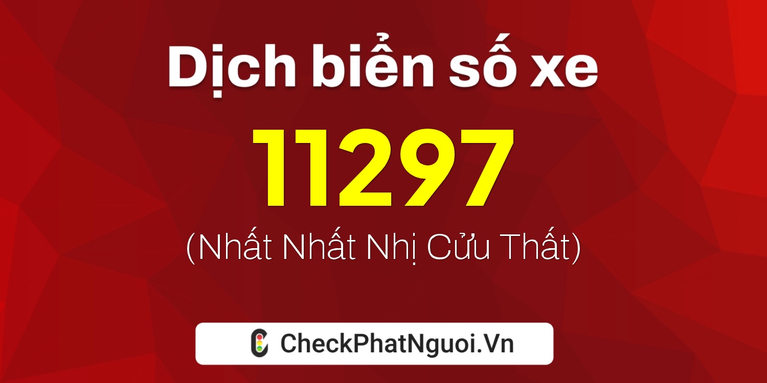 Dịch ý nghĩa <b>biển số xe 38MD-11297</b> tại website checkphatnguoi.vn