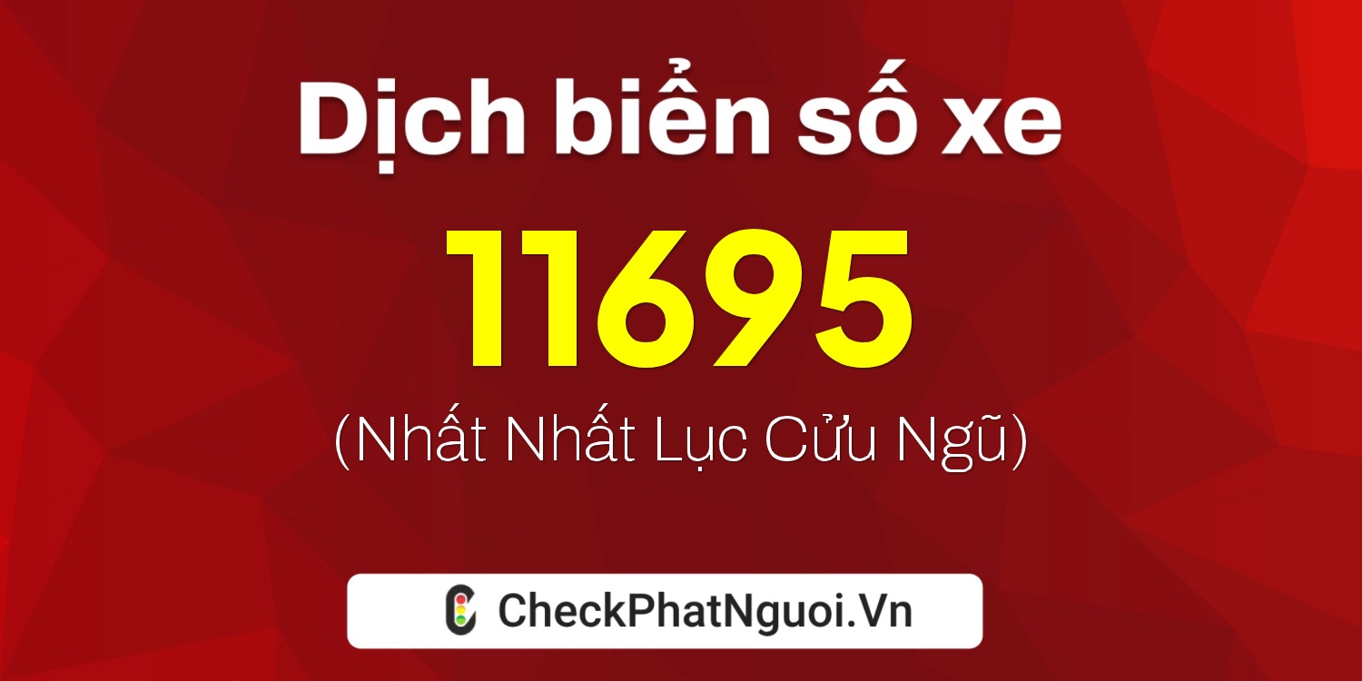 Dịch ý nghĩa <b>biển số xe 59TA-11695</b> tại website checkphatnguoi.vn