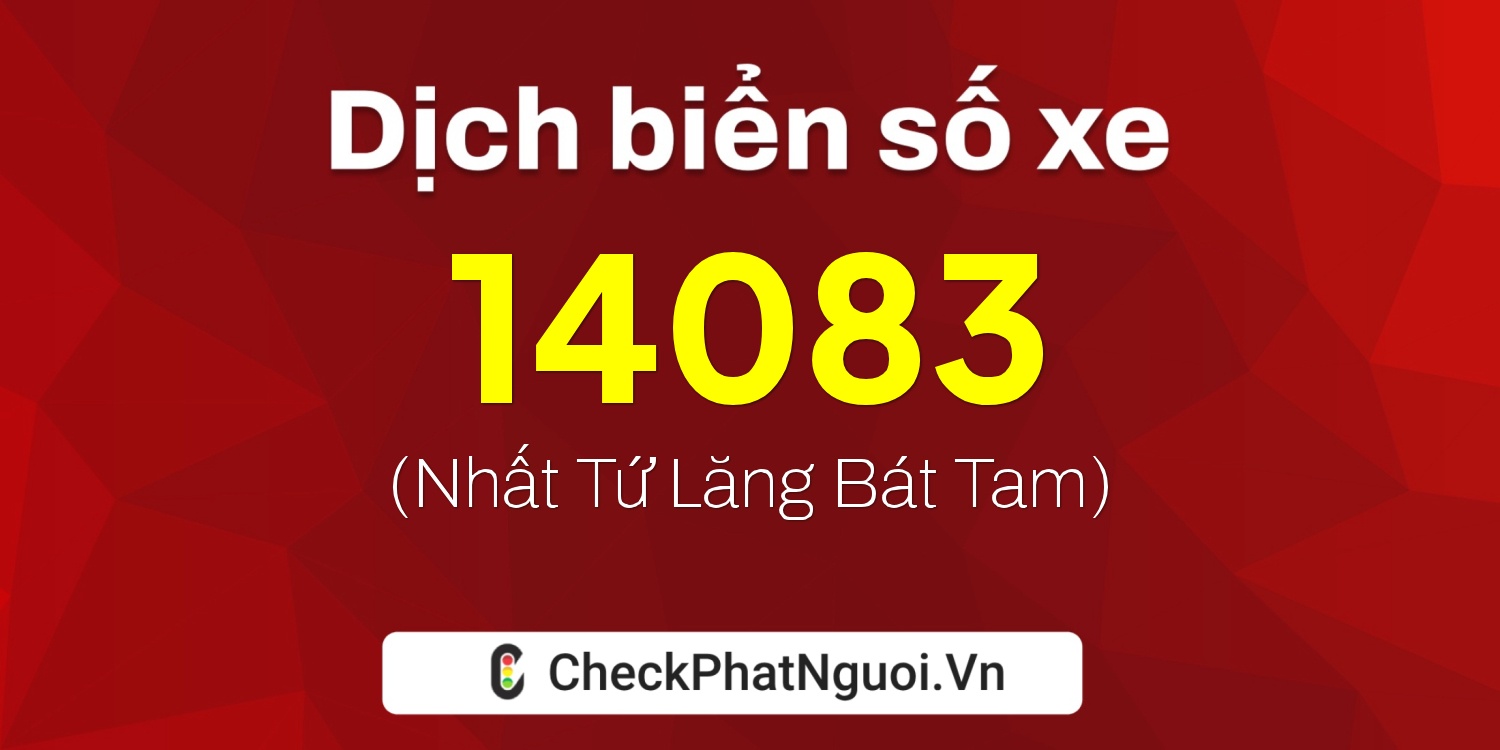 Dịch ý nghĩa <b>biển số xe 75L1-14083</b> tại website checkphatnguoi.vn