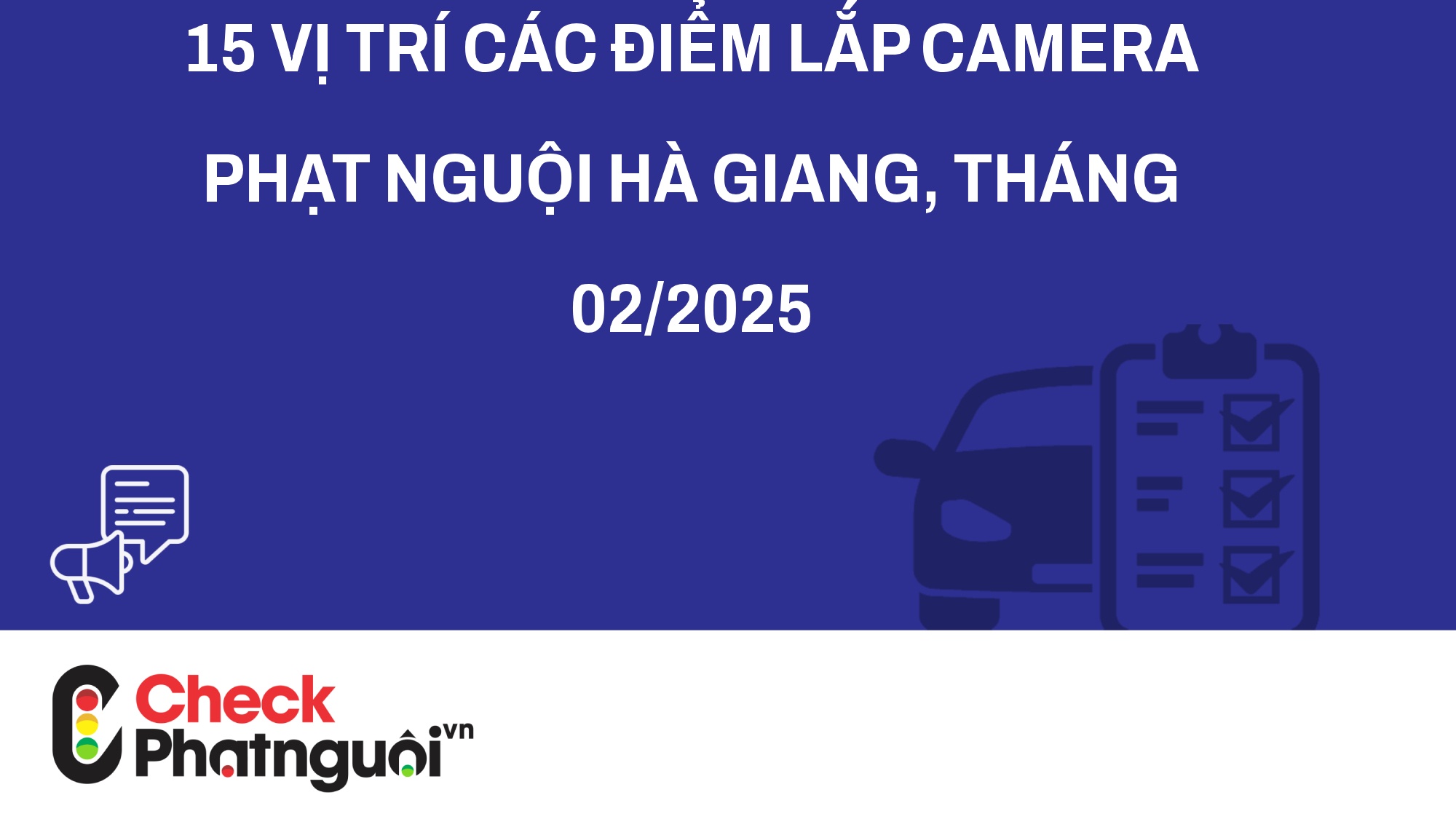 15 vị trí các điểm lắp camera phạt nguội Hà Giang, tháng 02/2025 | checkphatnguoi.vn