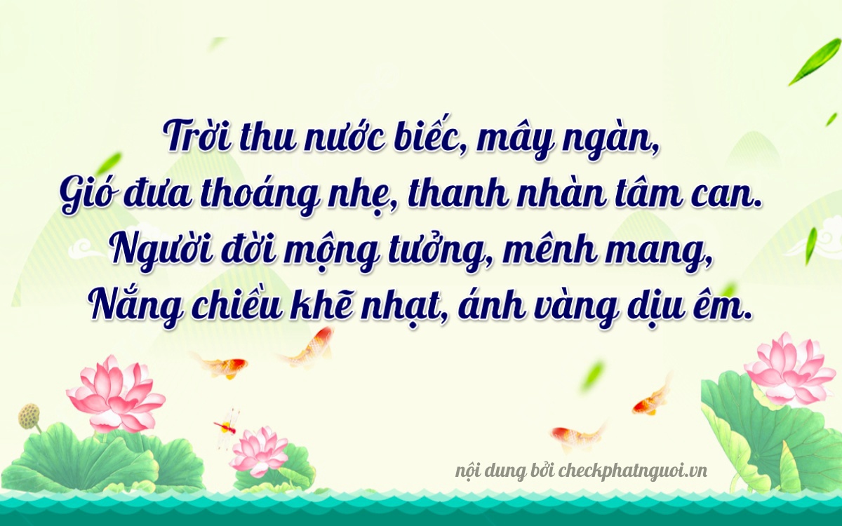 Bài thơ ý nghĩa cho <b>biển số 15A-98445</b> tại website checkphatnguoi.vn