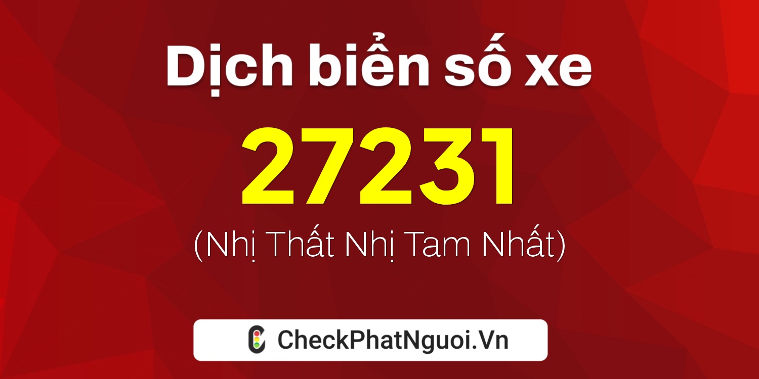 Dịch ý nghĩa <b>biển số xe 92L1-27231</b> tại website checkphatnguoi.vn