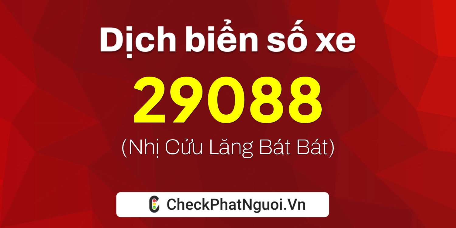 Dịch ý nghĩa <b>biển số xe 94F1-29088</b> tại website checkphatnguoi.vn