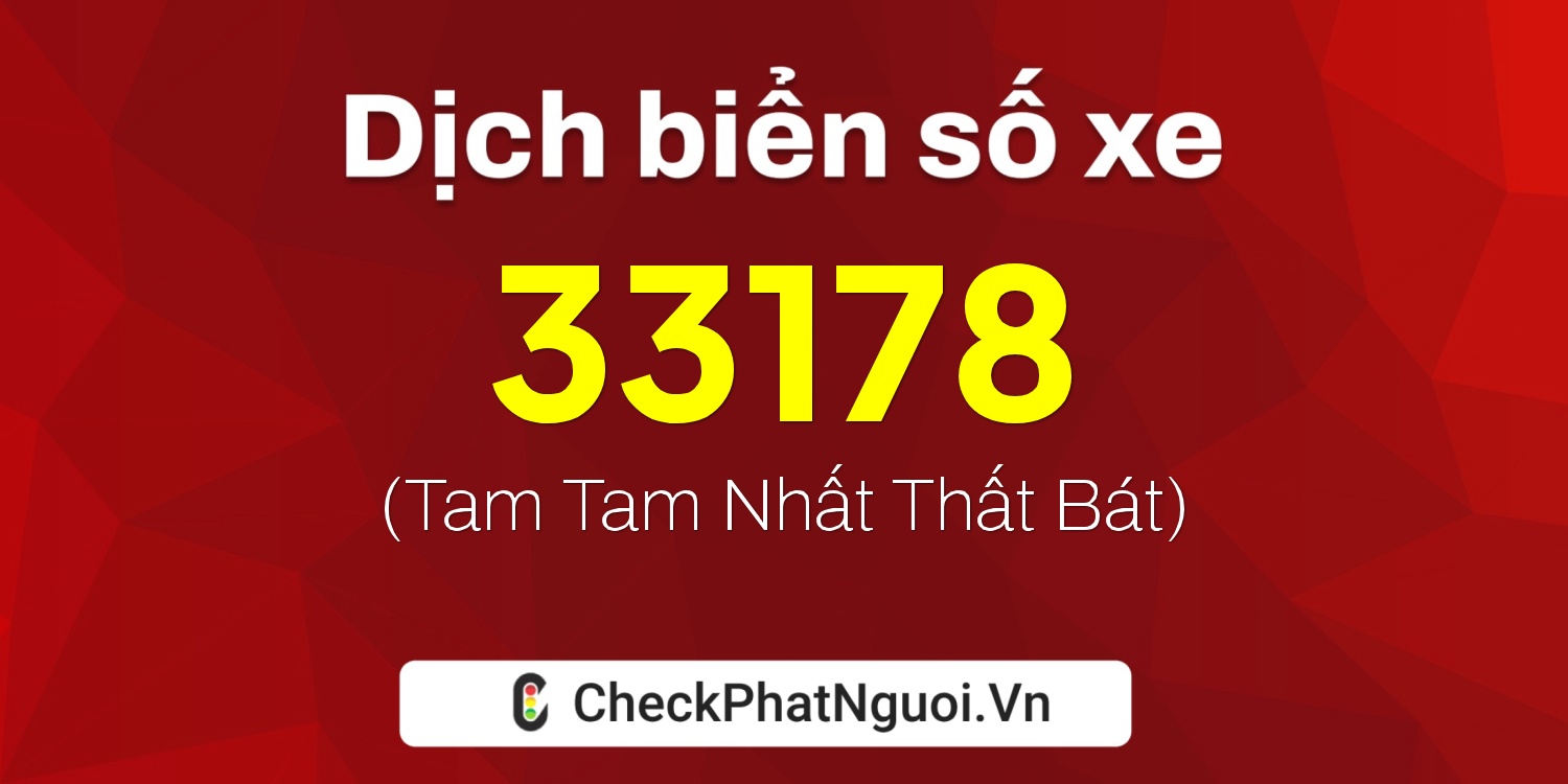Dịch ý nghĩa <b>biển số xe 75A-33178</b> tại website checkphatnguoi.vn