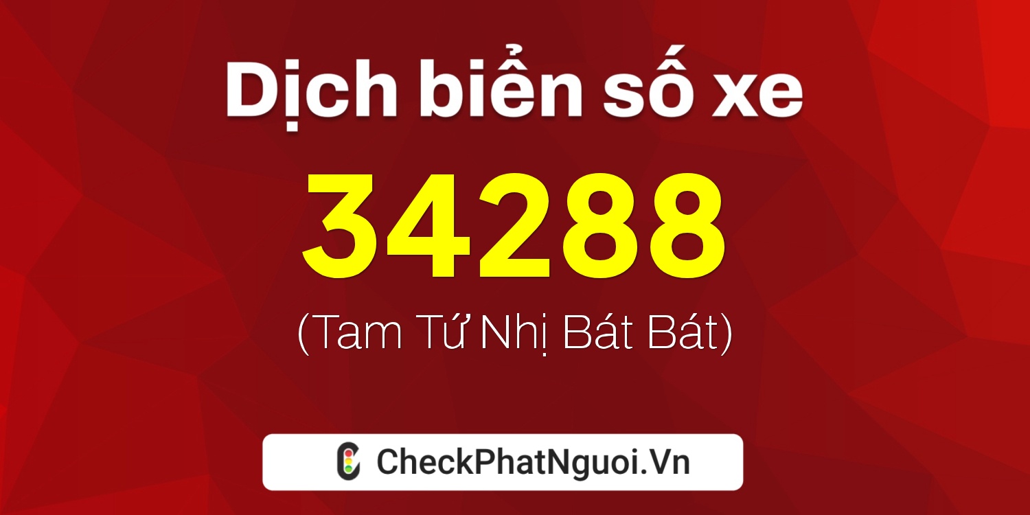 Dịch ý nghĩa <b>biển số xe 75F1-34288</b> tại website checkphatnguoi.vn