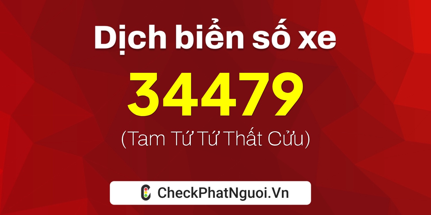 Dịch ý nghĩa <b>biển số xe 59F2-34479</b> tại website checkphatnguoi.vn