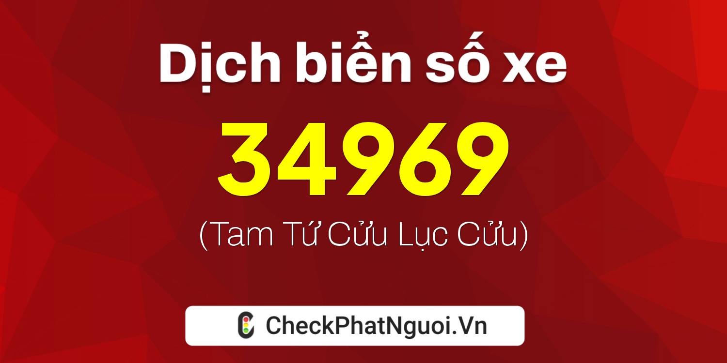 Dịch ý nghĩa <b>biển số xe 75C1-34969</b> tại website checkphatnguoi.vn
