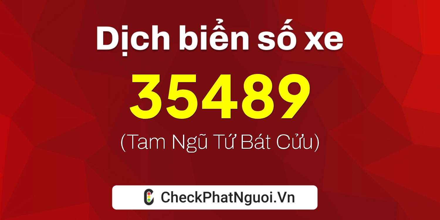 Dịch ý nghĩa <b>biển số xe 75A-35489</b> tại website checkphatnguoi.vn