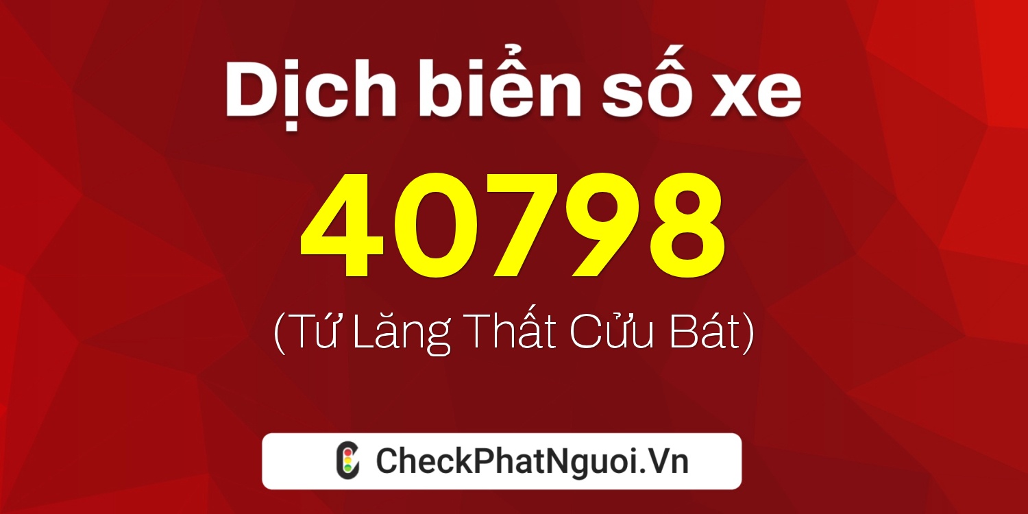 Dịch ý nghĩa <b>biển số xe 59Y1-40798</b> tại website checkphatnguoi.vn