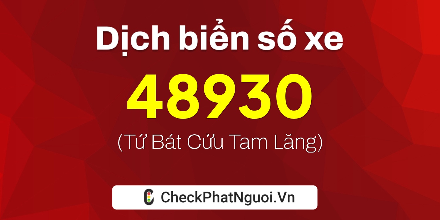 Dịch ý nghĩa <b>biển số xe 59Y2-48930</b> tại website checkphatnguoi.vn