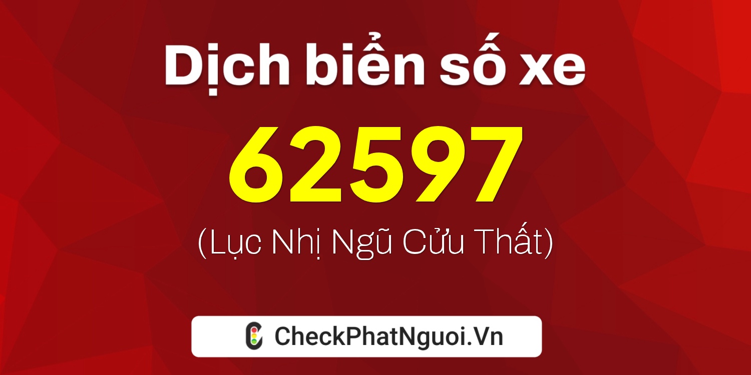 Dịch ý nghĩa <b>biển số xe 35A-62597</b> tại website checkphatnguoi.vn
