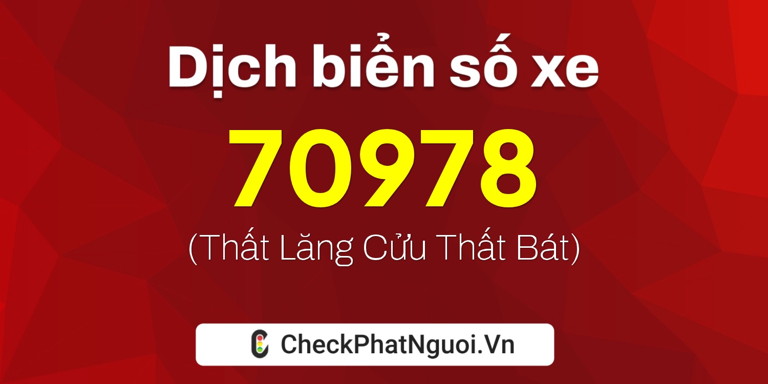 Dịch ý nghĩa <b>biển số xe 59K2-70978</b> tại website checkphatnguoi.vn